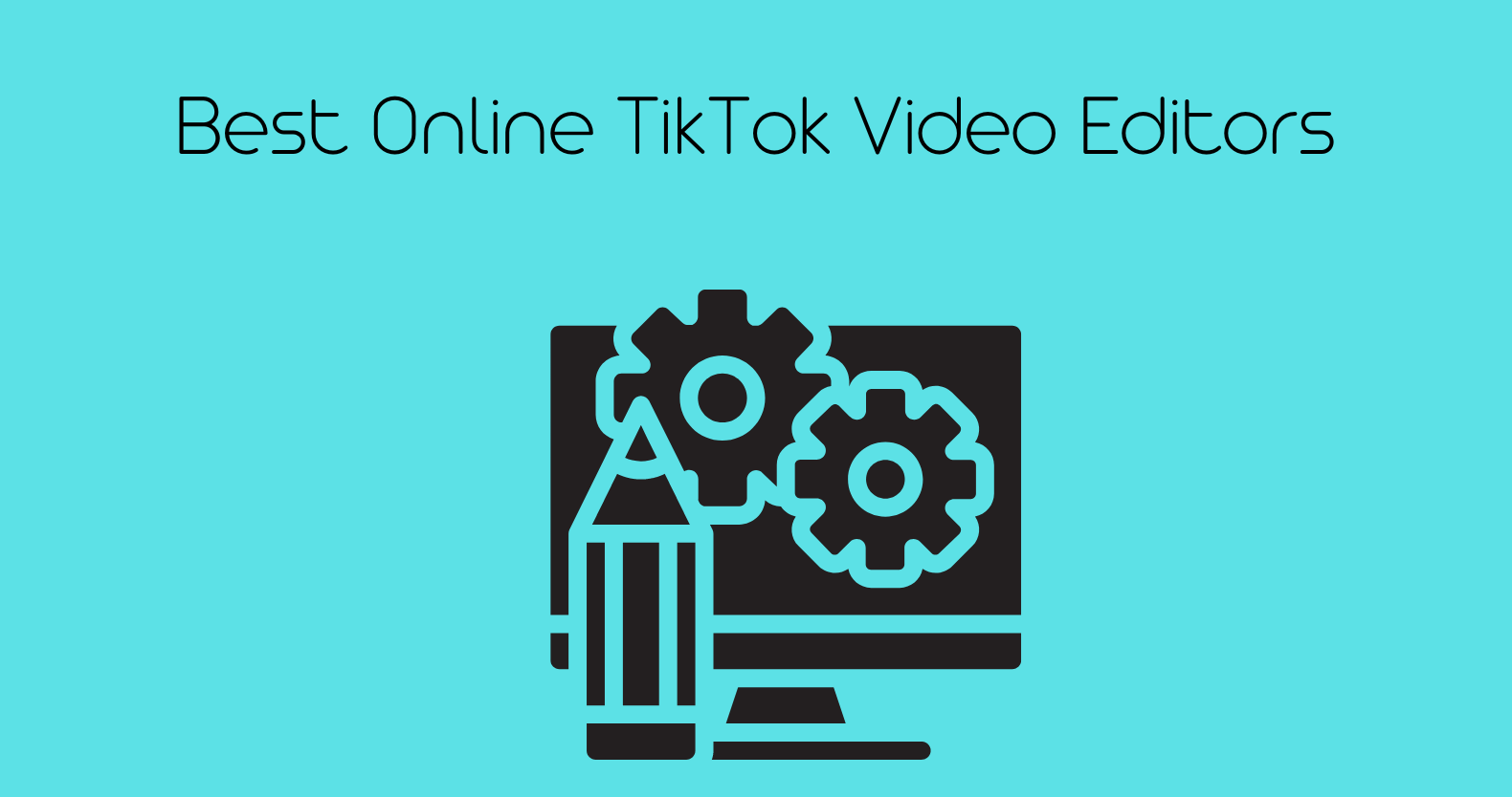 Top 6 Online TikTok Video Editors to Use in 2023