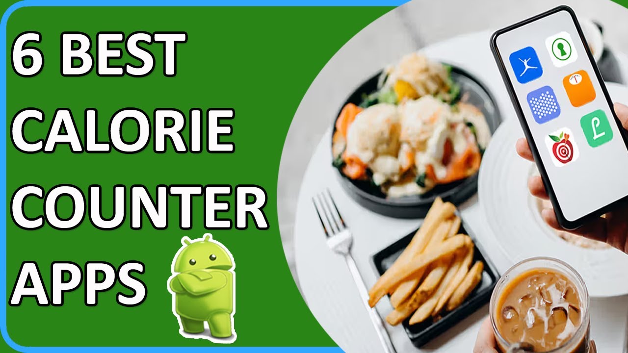 6 Best Calorie Counter Apps for Android and iOS in 2024
