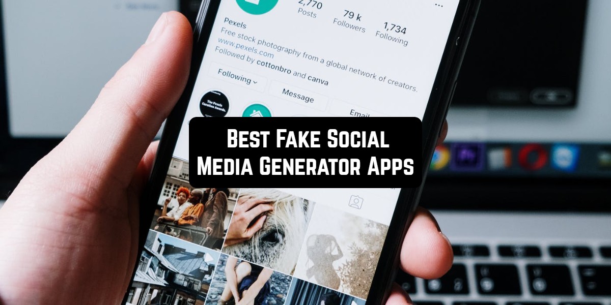 7 Fake Social Media Maker Apps for Android in 2024