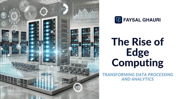 The Rise of Edge Computing: Transforming Data Processing at the Source